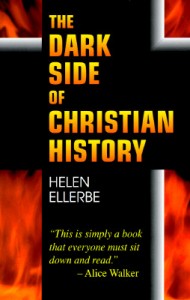 The-Dark-Side-of-Christian-History-9780964487345